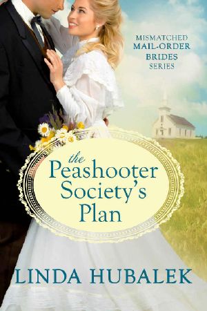 [The Mismatched Mail-Order Brides 01] • The Peashooter Society's Plan